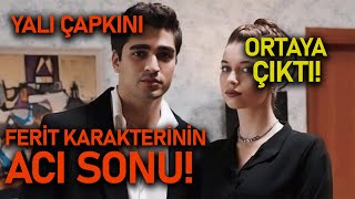 Yalı Çapkını 16. Analiz - Ferit Karakterini Bekleyen Son