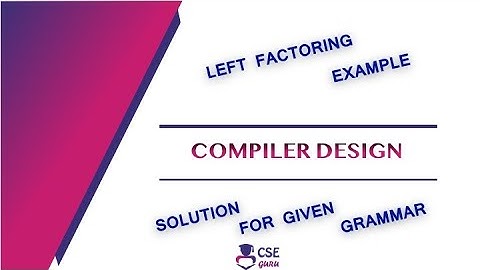 Elimination of Left Factoring - Example | Syntax Analyzer | Lec 36 | #Compiler Design