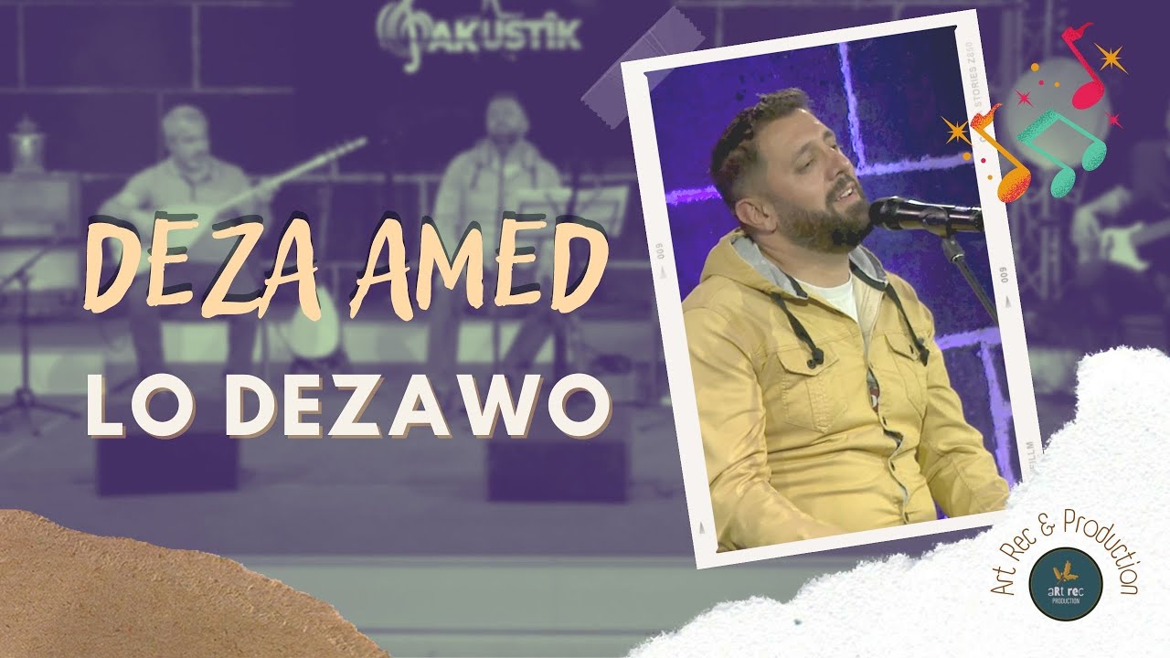 Deza Amed - Lo Dezawo | Akûstîk © 2022