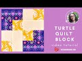 Turtle quilt block tutorial