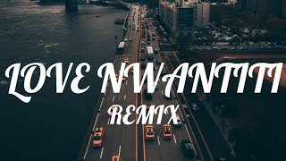 CKay, ElGrandeToto - love nwantiti (Remix Lyrics)