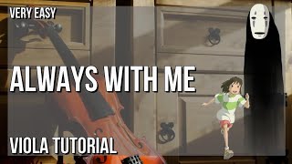 SUPER EASY: How to play Always With Me (Spirited Away)  by Joe Hisaishi on Viola (Tutorial)