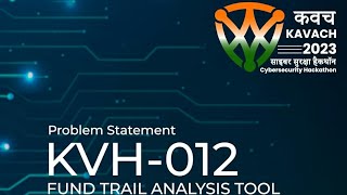 KAVACH 2023 | PSID : KVH-012 | Creating a Fund Trail Analysis Tool - Dhoom Coders