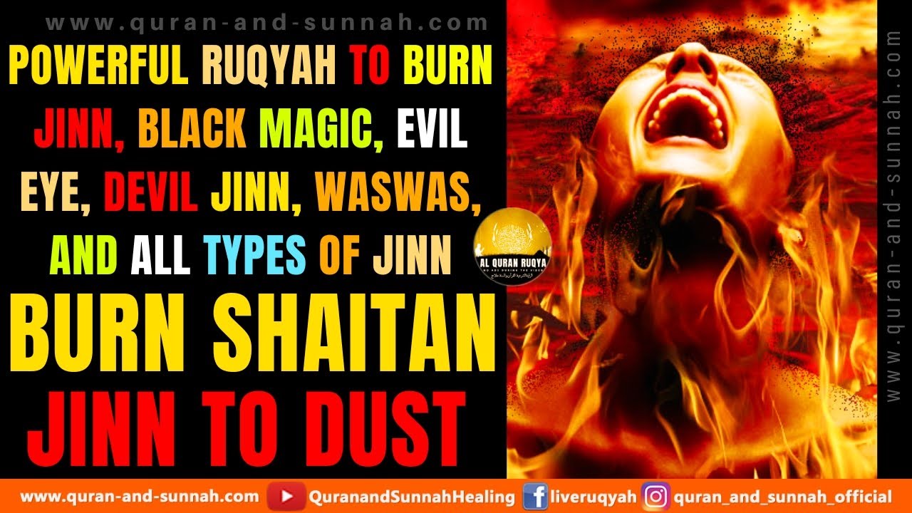 Very Powerful Ruqyah To Burn Jinn Black Magic Evil Eye Devil Jinn very-powerful-ruqyah-to-burn-jinn-black-magic-evil-eye-devil-jinn