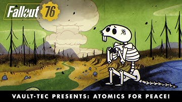Fallout 76 –Vault-Tec Presents: Atomics for Peace! Nukes Video