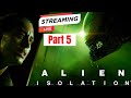 Alien Isolation playthrough | Part 5