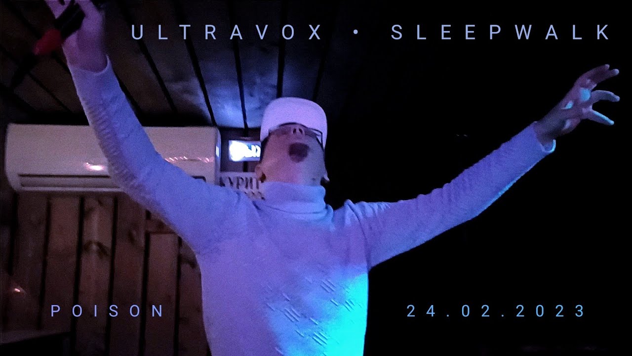 ULTRAVOX Sleepwalk [Live Poison Karaoke Bar 24.02.2023] YouTube