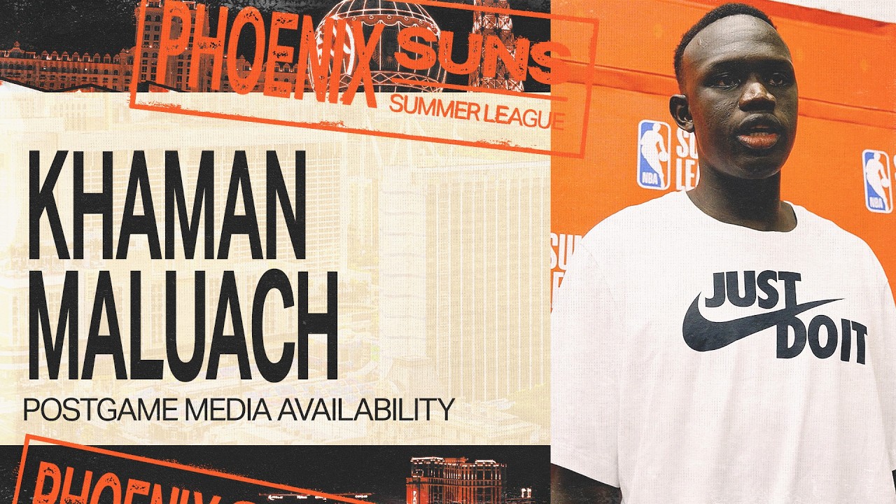 Khaman Maluach Phoenix Suns Summer League Postgame Media Availability