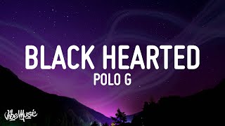 Polo G - Black Hearted (Lyrics)
