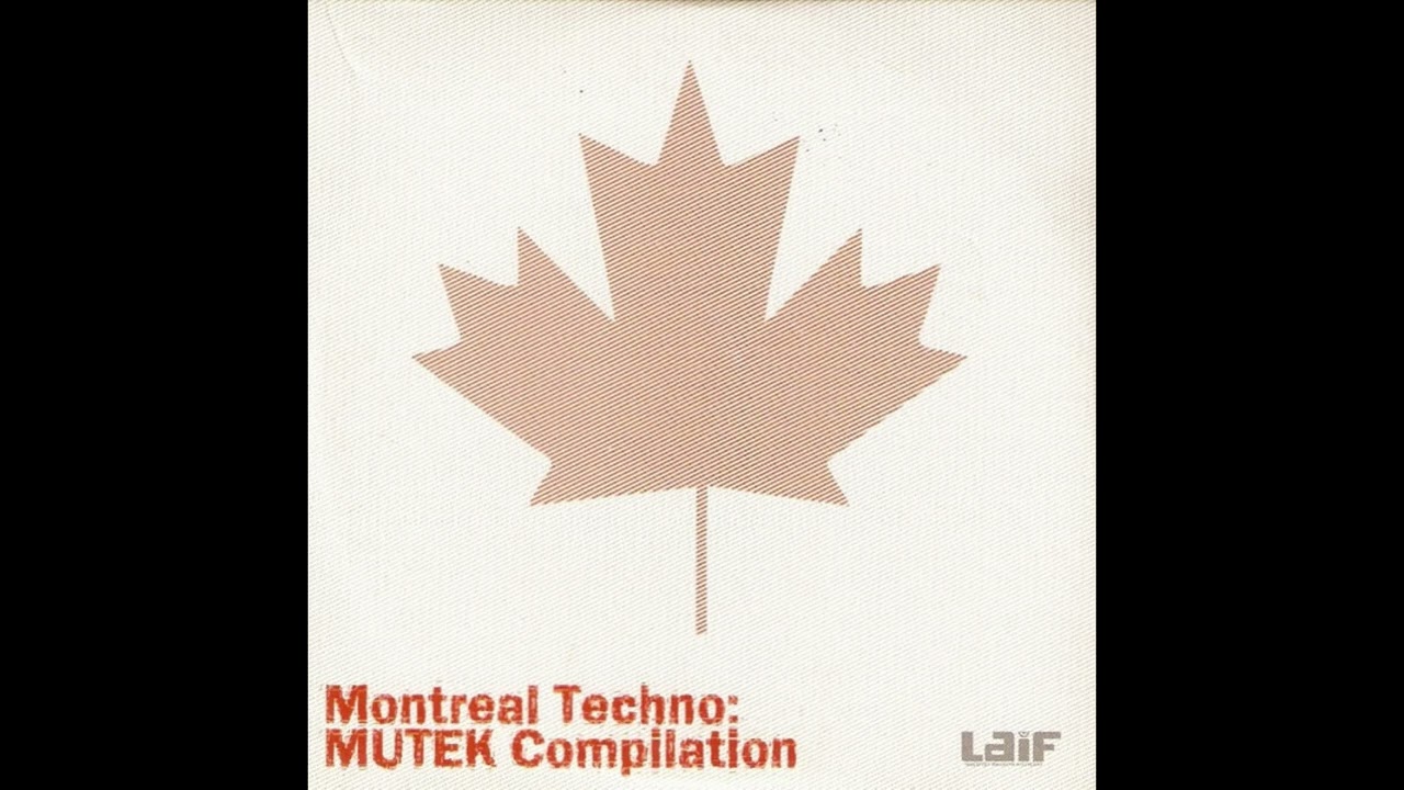Montreal Techno: MUTEK Compilation \Magazyn LAIF 55\
