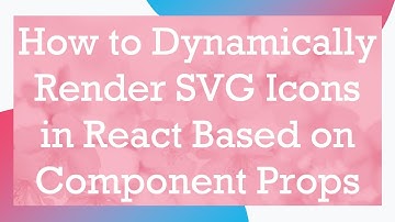 How to Dynamically Render SVG Icons in React Based on Component Props