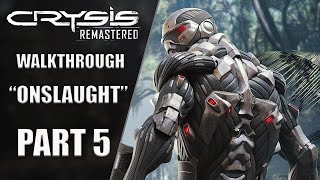 CRYSIS: Remastered | Gameplay Walkthrough / PC Part 5 [ONSLAUGHT]