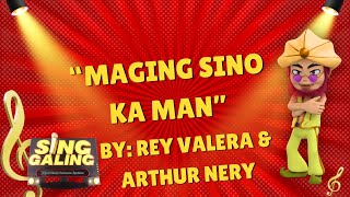 0603 | Maging Sino Ka Man by Rey Valera and Arthur Nery | (Sing Galing Videoke Version) | Minus One
