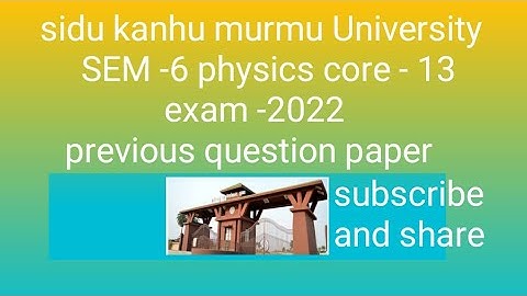 SKMU# semester-6# physics core -13 #exam 2022# previous question paper