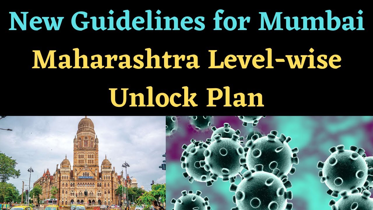 Mumbai: New Guidelines as per Level wise Unlock Plan issued by CMO Maharashtra |