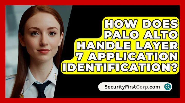 How Does Palo Alto Handle Layer 7 Application Identification? | SecurityFirstCorp News