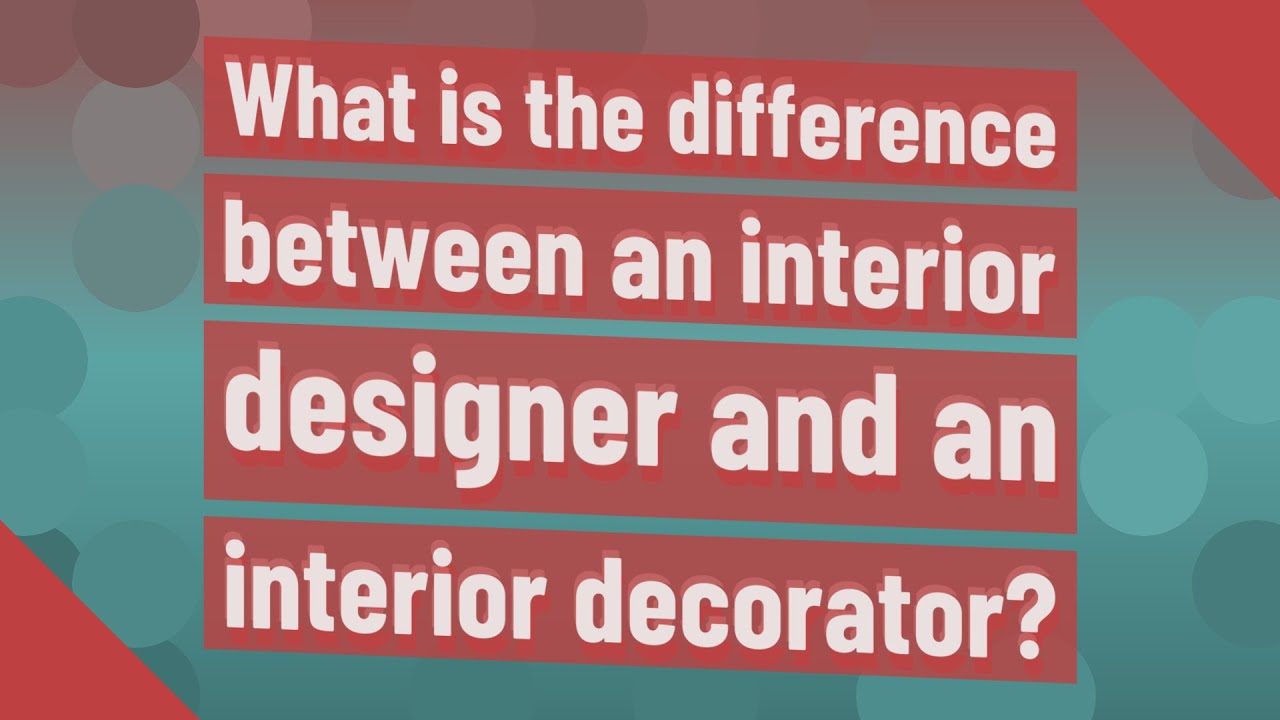 What is the difference between an interior designer and an interior decorator? - YouTube