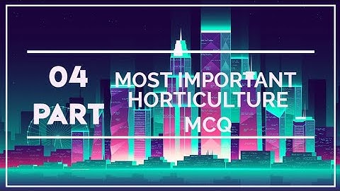 Horticulture MCQ for JRF by #Trickyhortiagri Part-4