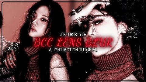 bcc lens blur  - alight motion tutorial + preset