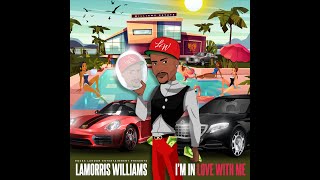 I’m in love with ME❤️ / LaMorris Williams (Dirty Vrs)