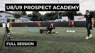❗U8/U9 PROSPECT ACADEMY FULL SESSION❗|Pass & Move| Creating Space| Awareness And Finishing ⚽|