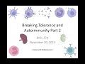 Immunology Fall 2023: Lecture 29 Breaking Tolerance and Autoimmunity Part 2