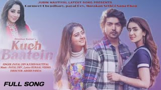 Kuch Baatein Song | Payal Dev, Jubin Nautiyal | Kunaal Vermaa | Ashish Panda | Gurmeet C, Bhushan K