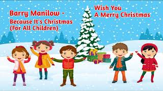 CHRISTMAS FOR ALL THE CHILDREN I Because It&#39;s Christmas (For All The Children)) I BARRY MANILOW