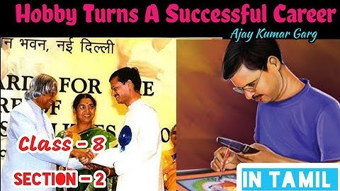 Hobby turns a successful career in Tamil | Ajay Kumar Garg | Class 8 | Section 2 |#Antonyvincent