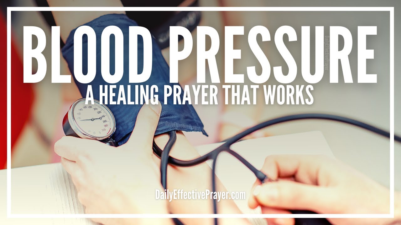 Prayer For Blood Pressure | Healing Prayer For High Blood Pressure - Youtube