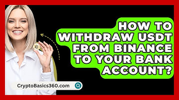 How to Withdraw USDT from Binance to Your Bank Account? - CryptoBasics360.com