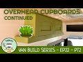 Making Overhead Cupboards - Van Build Series - Episode 22 - Part 2