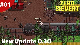 New Update 0.30 Hardcore Run Starting With Just A Pistol - Zero Sievert - #01 - Gameplay