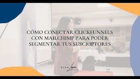 Cómo conectar Clickfunnels con Mailchimp