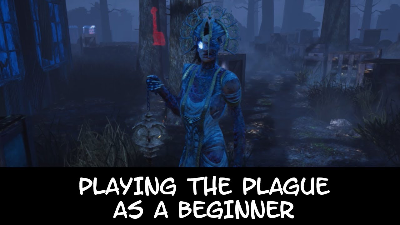 Dead by Daylight - Playing the Plague as a Beginner Gameplay - YouTube