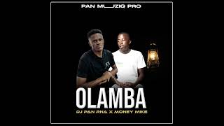 Dj Pan Rna X Money Mike Olamba Official Audio