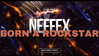 NEFFEX - Born A Rockstar [ Lyrics video ]
