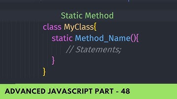 Understand Class Static Method - Advance JavaScript Tutorial Part - 48