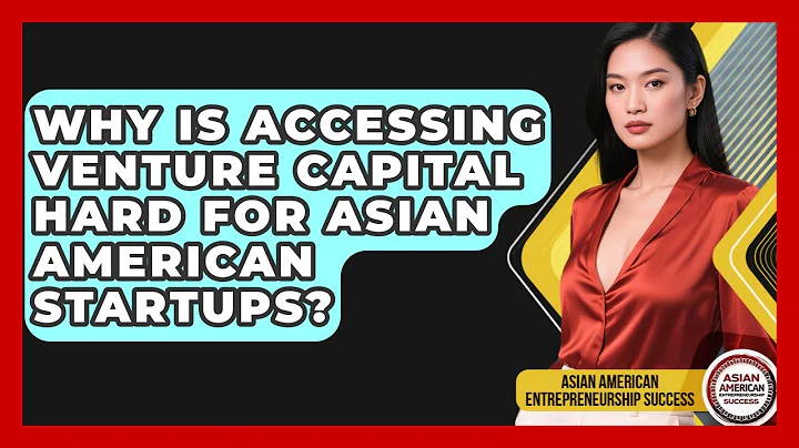 Why Is Accessing Venture Capital Hard For Asian American Startups?