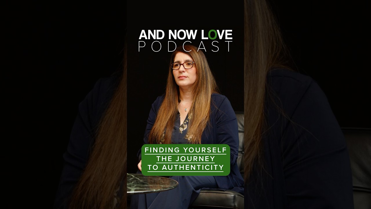 Dr. Loren Weiner - Finding Yourself: The Journey to Authenticity - And Now Love Podcast #podcast