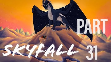Skyfall | Part 31 | Wings of Fire MAP