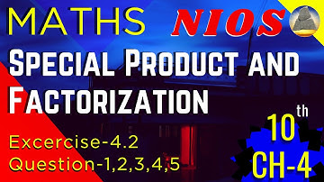 Nios, Class-10, Ch-4, Special Product and Factorization , Ex- 4.2 , Question - 1,2,3,4,5