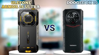 Ulefone Armor 26 Ultra vs Doogee DK 10