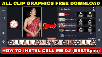 Call Me Dj Clip Graphic Kaise Download Kare // How to Install Call Me Dj (BEATSync) In Kinemaster