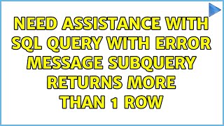 Celebrity Need assistance with SQL Query with error message Subquery returns more than 1 row Profile