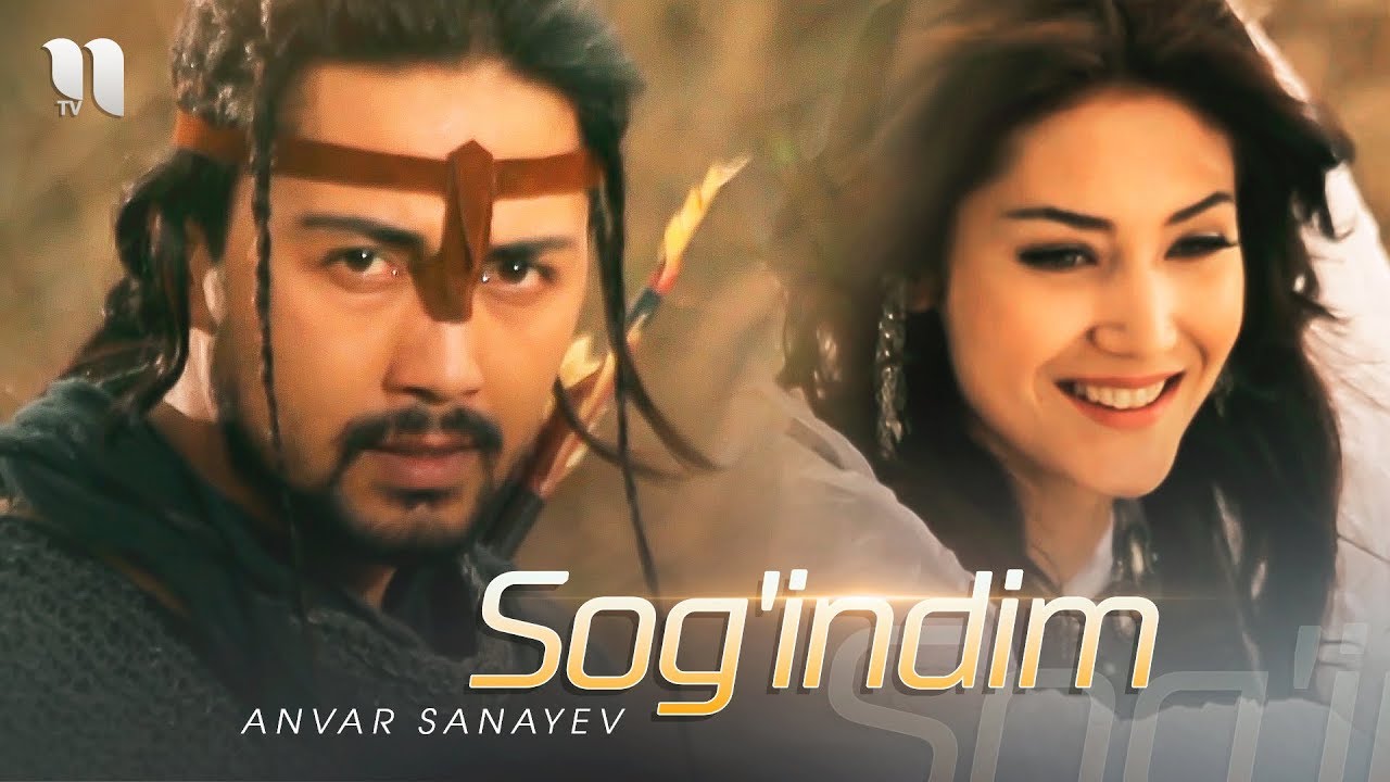 Anvar Sanayev   Sogindim Official Music Video