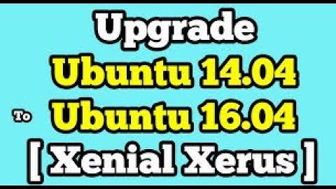 How to Upgrade Ubuntu 14.04 to Ubuntu latest version Free of cost