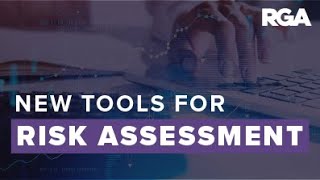 What’s New in Risk Assessment at RGA?