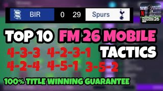 The TOP 10 BEST FM26 MOBILE TACTICS! ⚽️ | Best Football Manager 2026 Mobile Tactics 433 4231 424 etc