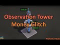 Observation tower money bug  parkitect stats